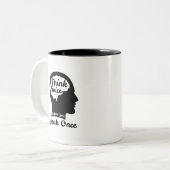 Tasse 2 Couleurs Réfléchissez Deux Fois Avant de Parler (Devant gauche)