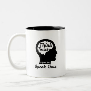 Tasse 2 Couleurs Réfléchissez Deux Fois Avant de Parler