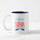 Tasse 2 Couleurs Refuser de couler avec des avirons (Gauche)