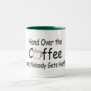 Tasse 2 Couleurs Remettez le café et personne n'obtient le mal