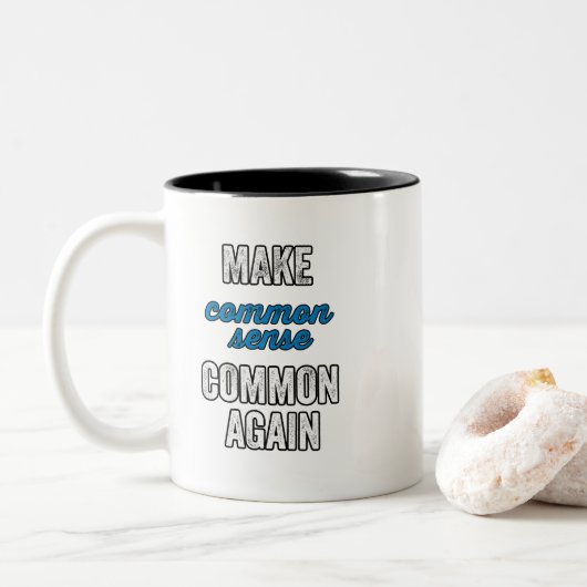 Tasse 2 Couleurs Rendre commun le sens commun (Avec donut)