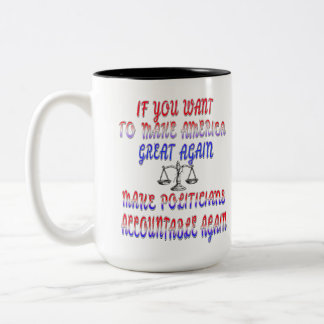 Tasse 2 Couleurs Rendre les politiciens à nouveau responsables