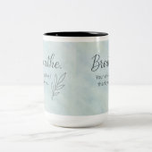 Tasse 2 Couleurs Respire - Votre âme fera Merci (Centre)