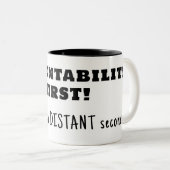 Tasse 2 Couleurs Responsabilisation d'abord, gentillesse ensuite (Devant droit)