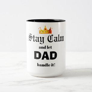 TASSE 2 COULEURS RESTEZ CALME PAPA EST LÀ POUR S'EN OCCUPER