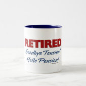 Tasse 2 Couleurs Retired: Goodbye Tension Hello Pension! (Centre)