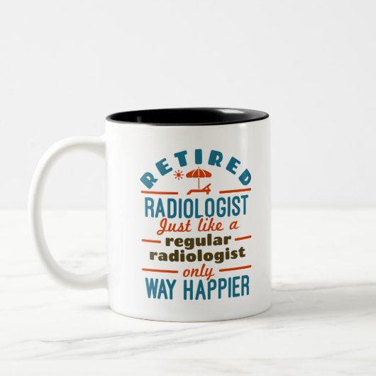 Tasse 2 Couleurs Retired Radiology Retirement Happier (Gauche)