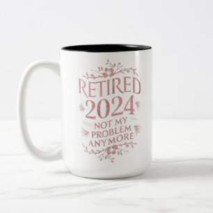 Tasse 2 Couleurs Retraité 2024 Plus Mon Problème Cadeau De Retraite