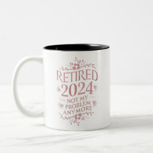 Tasse 2 Couleurs Retraité 2024 Plus Mon Problème Retraite