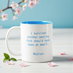 Tasse 2 Couleurs Réunion de bureau personnalisée drôle de survivant