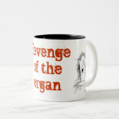 Tasse 2 Couleurs Revenge de la muge d'orgue (Devant droit)