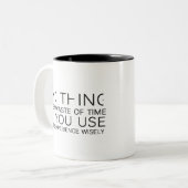 Tasse 2 Couleurs Rien n'est une perte de temps (Devant gauche)
