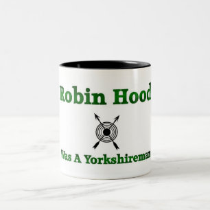 Tasse 2 Couleurs Robin Hood Était Un Yorkshireman