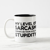 TASSE 2 COULEURS SARCASM DÉPEND DE STUPIDE (Gauche)