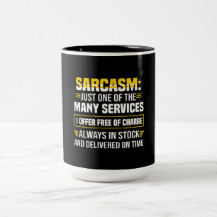 Tasse 2 Couleurs Sarcasme Juste Un Des Nombreux Services