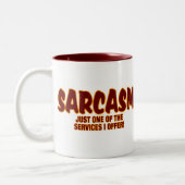 TASSE 2 COULEURS SARCASME - JUSTE UN DU SEVICES QUE J'OFFRE ! (Gauche)