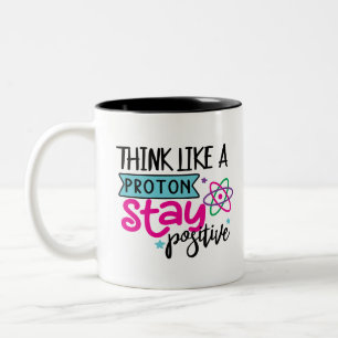 Tasse 2 Couleurs Science Je Pense Comme Un Proton Typographie Moder