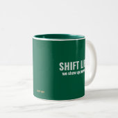 Tasse 2 Couleurs SHIFT LIFE - we show up anyway | Shift Life (Devant droit)