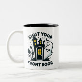 Tasse 2 Couleurs Shut Your Front Door – Funny Haunted House Ghost (Gauche)
