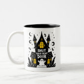Tasse 2 Couleurs Shut Your Front Door – Haunted House Ghost Joke (Gauche)