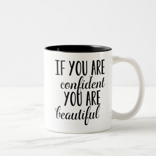Tasse 2 Couleurs Si vous êtes confiant, vous êtes beau