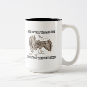 Tasse 2 Couleurs Si vous ne pouvez pas entendre ce que je dis