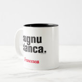 Tasse 2 Couleurs Sicilien drôle dire Sugnu Stanca (Devant gauche)