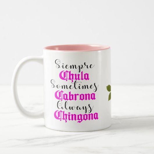 Tasse 2 Couleurs Siempre Chula Always Chingona (Gauche)