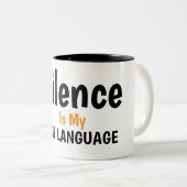 Tasse 2 Couleurs Silence Is My Love Language Quote Design (Devant droit)
