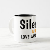 Tasse 2 Couleurs Silence Is My Love Language Quote Design (Devant gauche)