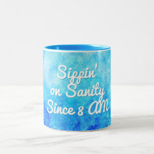 Tasse 2 Couleurs "Sippin" sur Sanity depuis 8 heures du matin