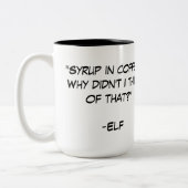 Tasse 2 Couleurs Sirop dans la citation de café du film Elf (Gauche)
