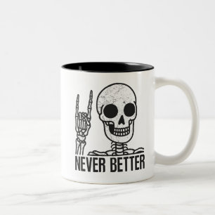 Tasse 2 Couleurs Skeleton jamais mieux
