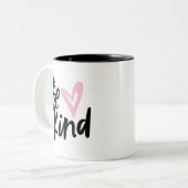 Tasse 2 Couleurs Sois comme Brossé Script Coeur (Devant gauche)