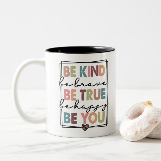 Tasse 2 Couleurs Sois gentil sois courageux sois vrai sois heureux (Avec donut)