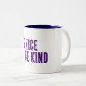 Tasse 2 Couleurs Sois Gentil, Sois Gentil. (Devant droit)