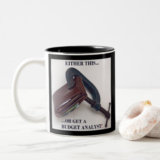 Tasse 2 Couleurs "Soit ça... soit un analyste du budget" (Avec donut)