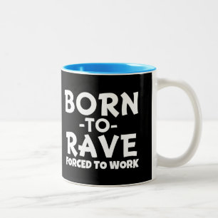 Tasse 2 Couleurs Soutenu pour délirer, obligatoire pour travailler