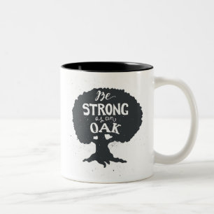 Tasse 2 Couleurs Soyez fort comme chêne