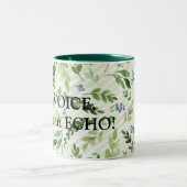 Tasse 2 Couleurs Soyez une VOIX, pas et ECHO ! (Centre)
