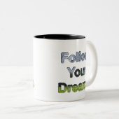 Tasse 2 Couleurs Suivez vos rêves (Devant droit)