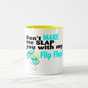 Tasse 2 Couleurs T ne m'incitent pas à vous gifler avec ma bascule