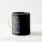 Tasse 2 Couleurs Tequila Stright Friends Allez Dans Les Deux Voies (Devant gauche)