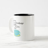 Tasse 2 Couleurs Thé d'abord puis aventure (Devant gauche)
