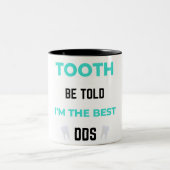 Tasse 2 Couleurs Tooth Be Told I'm (Centre)