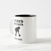 Tasse 2 Couleurs Touchez à la retraite, pas fatigué. (Devant gauche)