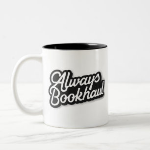 Tasse 2 Couleurs Toujours Bookhaul – Conception Amusante pour les A