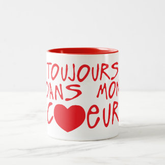 Tasse 2 Couleurs toujours dans mon coeur citation