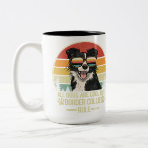 Tasse 2 Couleurs tous les chiens sont cool, mais la règle de collie