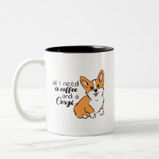 Tasse 2 Couleurs Tout ce dont j'ai besoin, c'est du café et un Corg